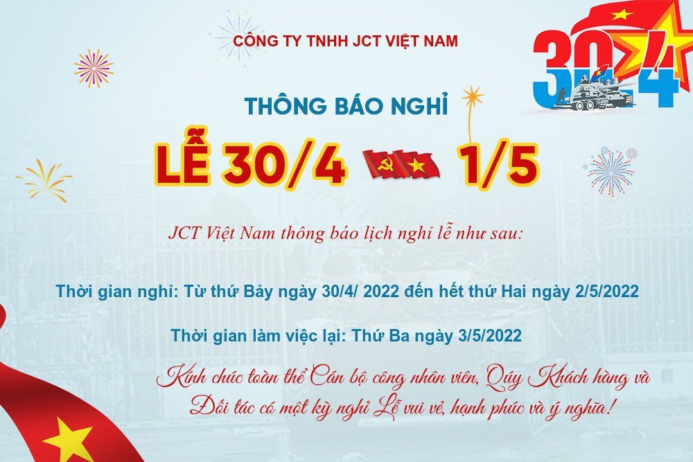 Lịch nghĩ lễ 30-4 và 1-5 năm 2022 công ty TNHH JaCT Việt Nam
